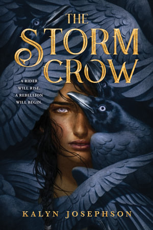 The Storm Crow : Storm Crow - Kalyn Josephson