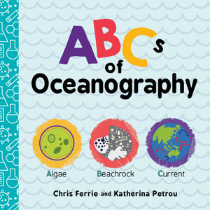 ABCs of Oceanography : Baby University - Chris Ferrie