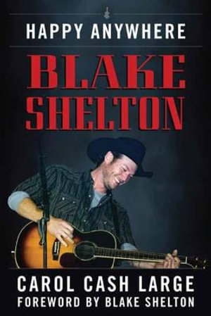 Blake Shelton : Happy Anywhere - Carol Cash Large