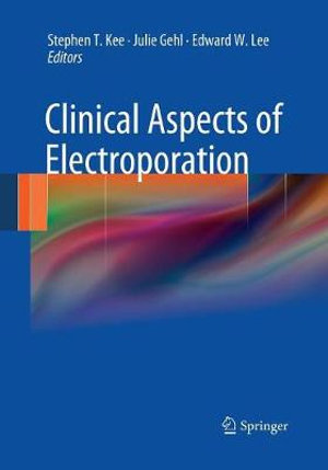 Clinical Aspects of Electroporation - Stephen T. Kee