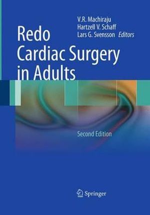 Redo Cardiac Surgery in Adults - V.R. Machiraju