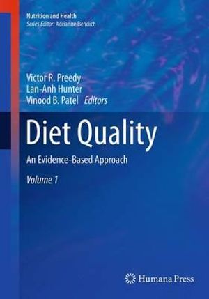 Diet Quality : An Evidence-Based Approach, Volume 1 - Victor R. Preedy