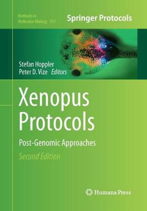 Xenopus Protocols : Post-Genomic Approaches - STEFAN HOPPLER