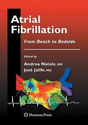 Atrial Fibrillation : From Bench to Bedside - Andrea Natale