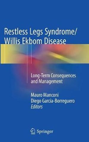 Restless Legs Syndrome/Willis Ekbom Disease : Long-Term Consequences and Management - Mauro Manconi