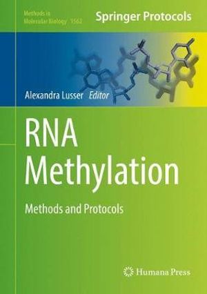 RNA Methylation : Methods and Protocols - Alexandra Lusser