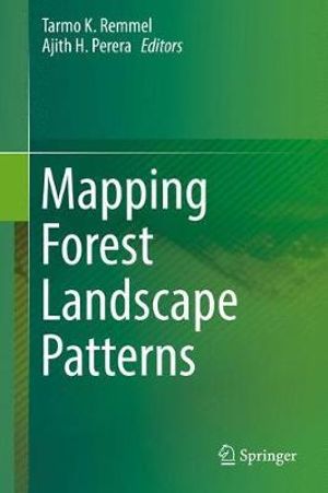 Mapping Forest Landscape Patterns - Tarmo Remmel