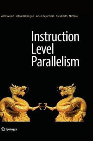 Instruction Level Parallelism - Alex Aiken