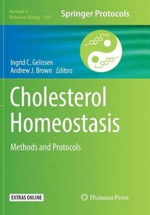 Cholesterol Homeostasis : Methods and Protocols - Ingrid C. Gelissen