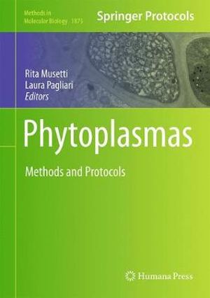 Phytoplasmas : Methods and Protocols - Rita Musetti