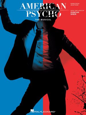 American Psycho: The Musical - Songbook : Piano / Vocal Selections - Duncan Sheik