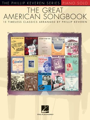 The Great American Songbook : 15 Timeless Classics by Phillip Keveren - Hal Leonard Corp