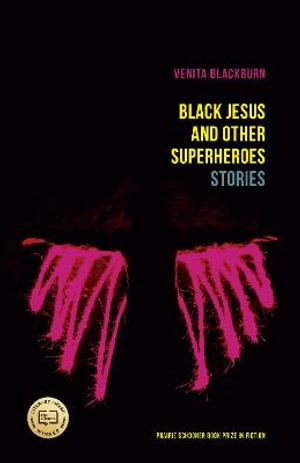 Black Jesus and Other Superheroes : Stories - Venita Blackburn