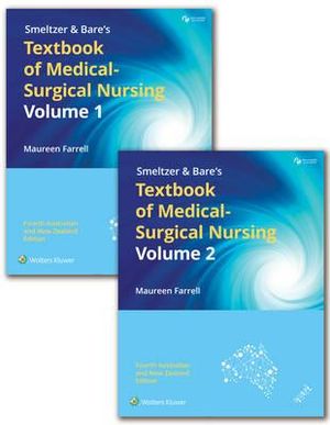 Smeltzer & Bare's Textbook of Medical-Surgical Nursing  : Volume 1 and 2, 4th Aust Edition - Maureen Farrell