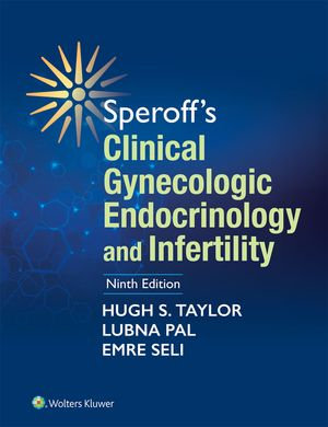 Speroff's Clinical Gynecologic Endocrinology and Infertility : 9th Edition - Hugh S. Taylor