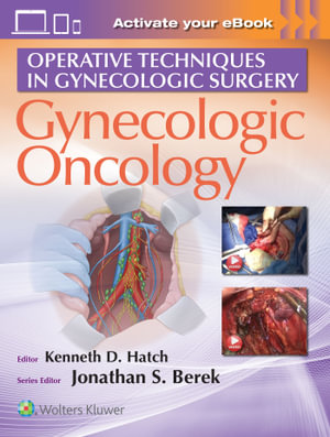 Operative Techniques in Gynecologic Surgery : Gynecologic        Oncology - Hatch