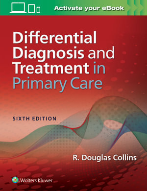 Differential Diagnosis and Treatment in Primary Care - Collins