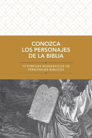 Conozca los personajes de la Biblia by Tyndale | 9781496461698 | Booktopia