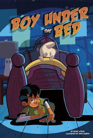 Boy Under the Bed : Monster Heroes - Blake A Hoena