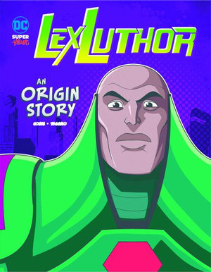 Lex Luthor : An Origin Story - Ivan Cohen