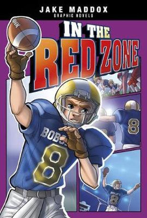 In the Red Zone : Jake Maddox Graphic Novels - Jake Maddox