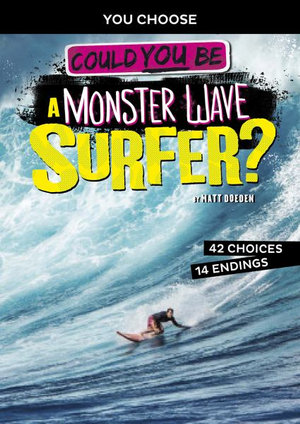 Could You Be a Monster Wave Surfer? : You Choose - Matt Doeden