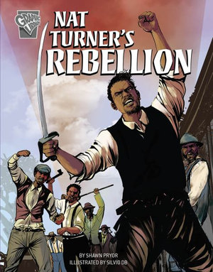 Nat Turner's Rebellion : Movements and Resistance - Shawn Pryor