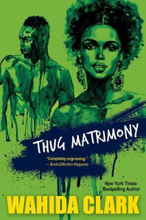 Thug Matrimony - Wahida Clark