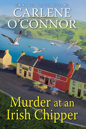 Murder at an Irish Chipper - Carlene O'Connor