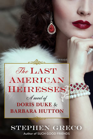 The Last American Heiresses - Stephen Greco