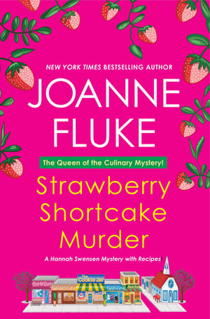 Strawberry Shortcake Murder : A Hannah Swensen Mystery - Joanne Fluke