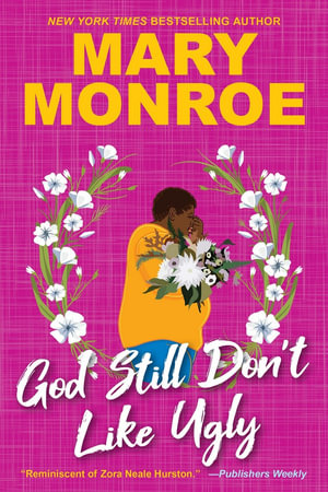 God Still Don't Like Ugly : God - Mary Monroe