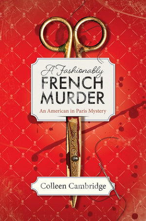 A Fashionably French Murder : An American in Paris Mystery - Colleen Cambridge