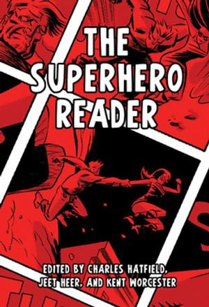 The Superhero Reader - Charles Hatfield