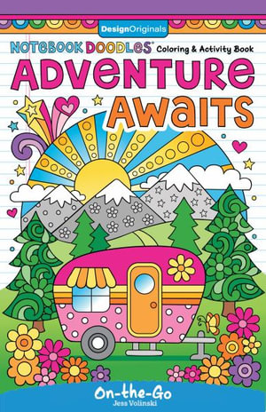 Notebook Doodles Adventure Awaits : Coloring and Activity Book - Jess Volinski