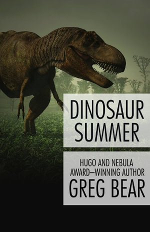 Dinosaur Summer - Greg Bear