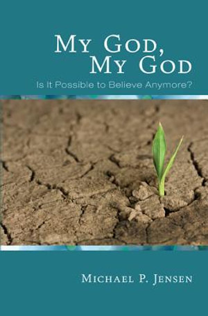 My God, My God - Michael P. Jensen