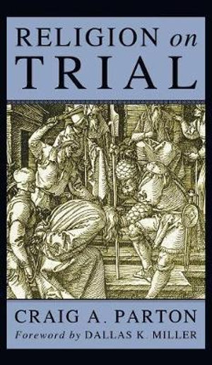 Religion on Trial - Craig A. Parton