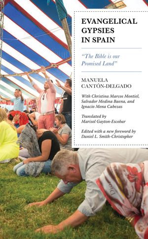 Evangelical Gypsies in Spain : "The Bible is our Promised Land" - Manuela Cantón-Delgado