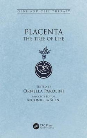 Placenta : The Tree of Life - Ornella Parolini