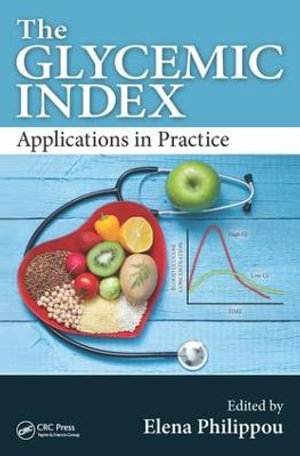 The Glycemic Index : Applications in Practice - Elena Philippou