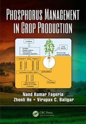 Phosphorus Management in Crop Production - Nand Kumar Fageria