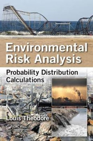 Environmental Risk Analysis : Probability Distribution Calculations - Louis Theodore