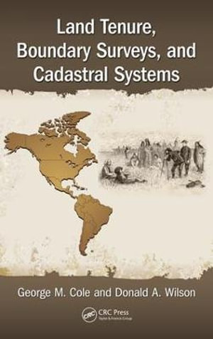 Land Tenure, Boundary Surveys, and Cadastral Systems - George M. Cole