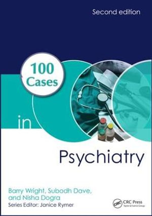 100 Cases in Psychiatry : 100 Cases - Barry Wright