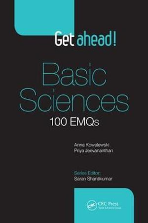 Get Ahead! Basic Sciences : 100 EMQs - Anna Kowalewski