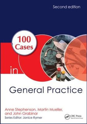 100 Cases in General Practice : 2nd Edition - Anne E. Stephenson