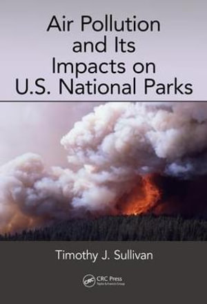 Air Pollution and Its Impacts on U.S. National Parks - Timothy J. Sullivan