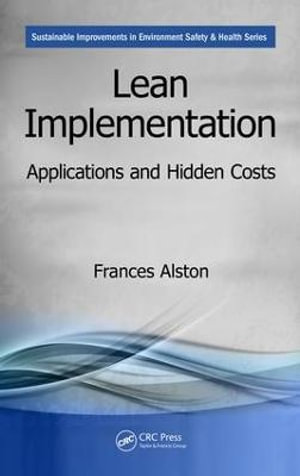 Lean Implementation : Applications and Hidden Costs - Frances Alston