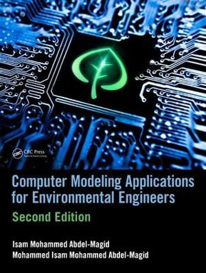 Computer Modeling Applications for Environmental Engineers - Isam Mohammed Abdel-Magid Ahmed